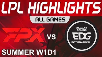 FPX vs EDG Highlights ALL GAMES LPL W1D1 Summer Season 2022 FunPlus Phoenix vs EDward Gaming by Oniv