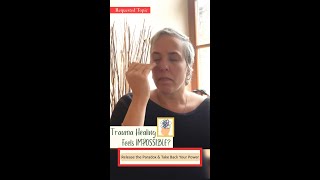 Trauma Healing Feels Impossible? | Release the Paradox & Take Your Power Back | EFT (Tapping)