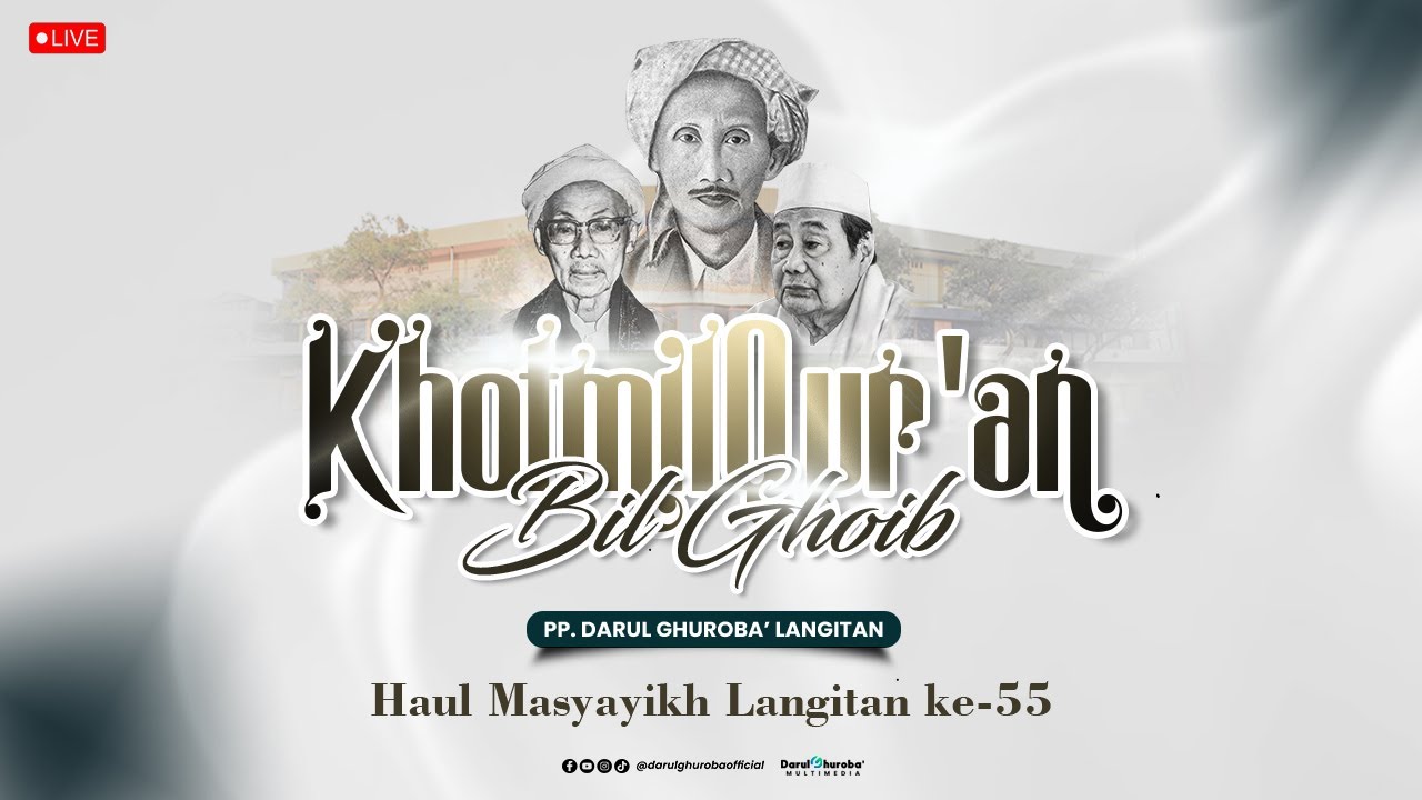 🔴Live Pembukaan Qotmil Qur'an Bil Qhoib Ribath Darul Ghuroba' Langitan
