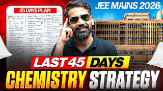 45 Days CHEMISTRY Master Plan For JEE MAIN 2026🤯 Must to Watch 🔥🙌