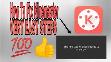 How To Fix Kinemaster Engine Failed To Initialize
