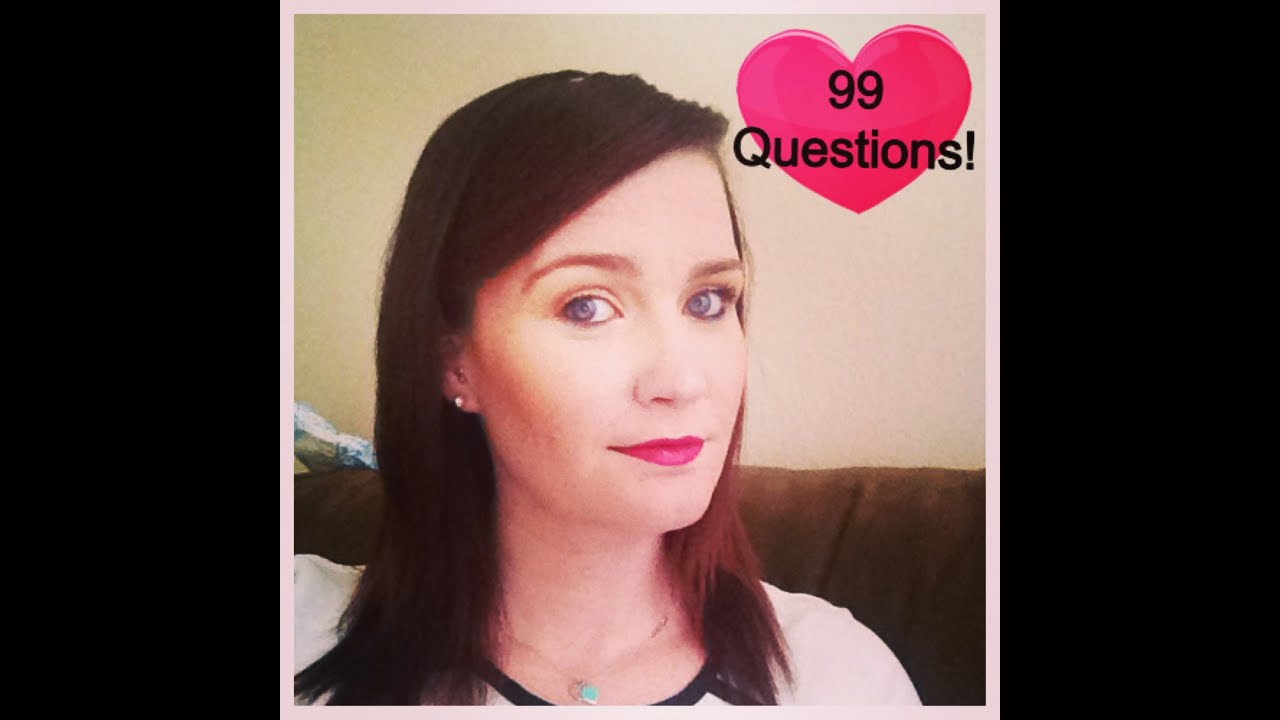 99 Random Questions Tag!!! - YouTube