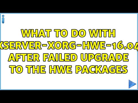 What to do with xserver-xorg-hwe-16.04 after failed upgrade to the HWE packages