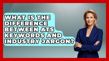 What Is The Difference Between ATS Keywords And Industry Jargon? - Job Interview Pro Skills
