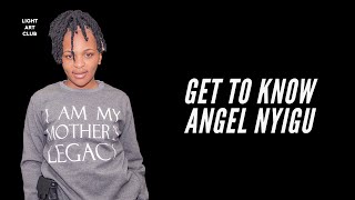 GET TO KNOW ANGEL NYIGU