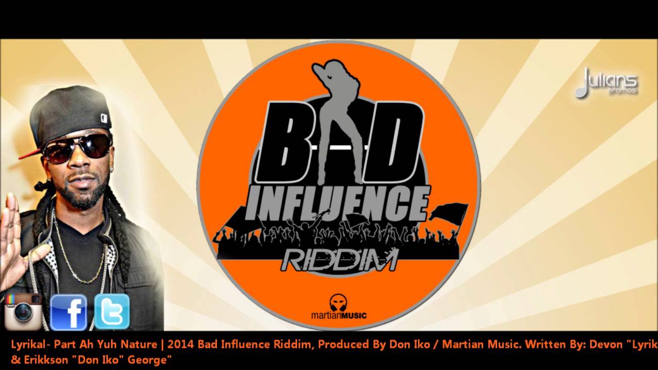 Lyrikal - Part Ah yuh Nature "2014 Trinidad Soca" (Bad Influence Riddim) [OFFICIAL]