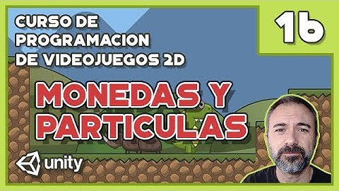Tutorial Juego plataformas 2D Unity / DevLog - Cap. 16 -Monedas, contador y efectos de partículas