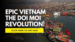 Epic Vietnam - Introduction to Vietnam During the Doi Moi Period