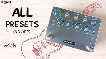 Neural DSP Nano Cortex ALL PRESETS EXPLAINED | Are Modelers Better without APPS? | Fender 50