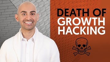 Is Growth Hacking Dead? | Neil Patel