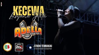 Lusyana Jelita OM ADELLA - Kecewa At Temanggung |DIANA RIA ENTERPRISE |MG PRO AUDIO |STUDIO TEMBAKAU