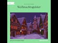 Weihnachtsgeister – Wilhelm Raabe (Komplettes Hörbuch)