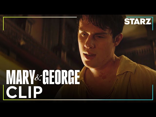 Mary u0026 George | ‘George F***s Over Somerset' Ep. 3 Clip | STARZ class=