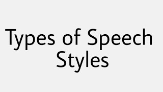 Famous Types of Speech Styles || Casual and Intimate Wealth