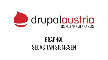 DrupalCamp Vienna 2015 - GraphQL by Sebastian Siemssen