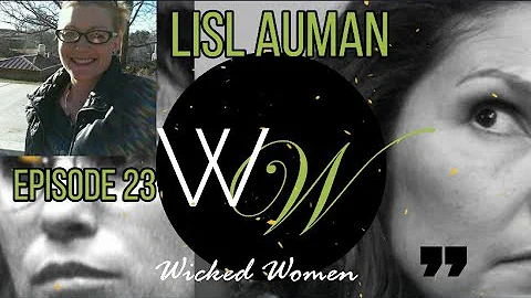 Wicked Women Episode 23-Lisl Auman