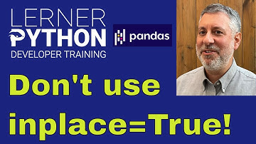 Stop using inplace=True in Pandas!