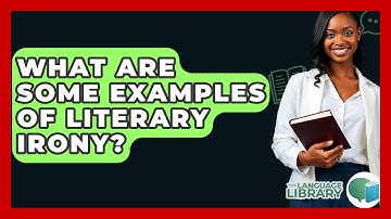 What Are Some Examples Of Literary Irony? - The Language Library