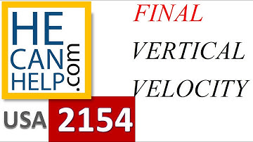 2154 {HECANHELP.COM} VERTICAL VELOCITY FINAL Physics Projectile Motion GEORGE MATHEW