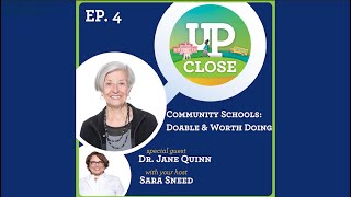 Up Close Podcast - Community Schools: Doable &amp; Worth Doing