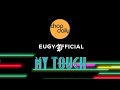 Chop daily x eugy  my touch lyric