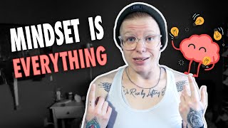 MINDSET IS EVERYTHING