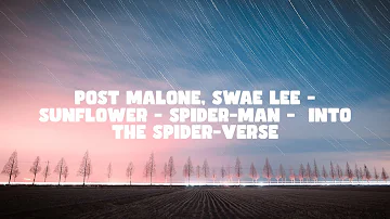 Post Malone, Swae Lee — Sunflower — Spider—Man —  Into the Spider—Verse — LYRIC VIDEO — ReadyForMusi