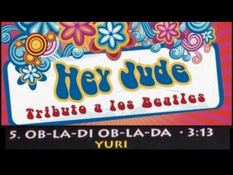 Yuri - Ob-La-Di Ob-La-Da (Tributo A Los Beatles) "1995"