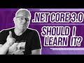 .NET Core 3.0 & C# - Should I learn it?