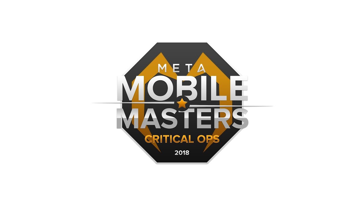 META MOBILE MASTERS 2018 [CRITICAL OPS] | TRAILER