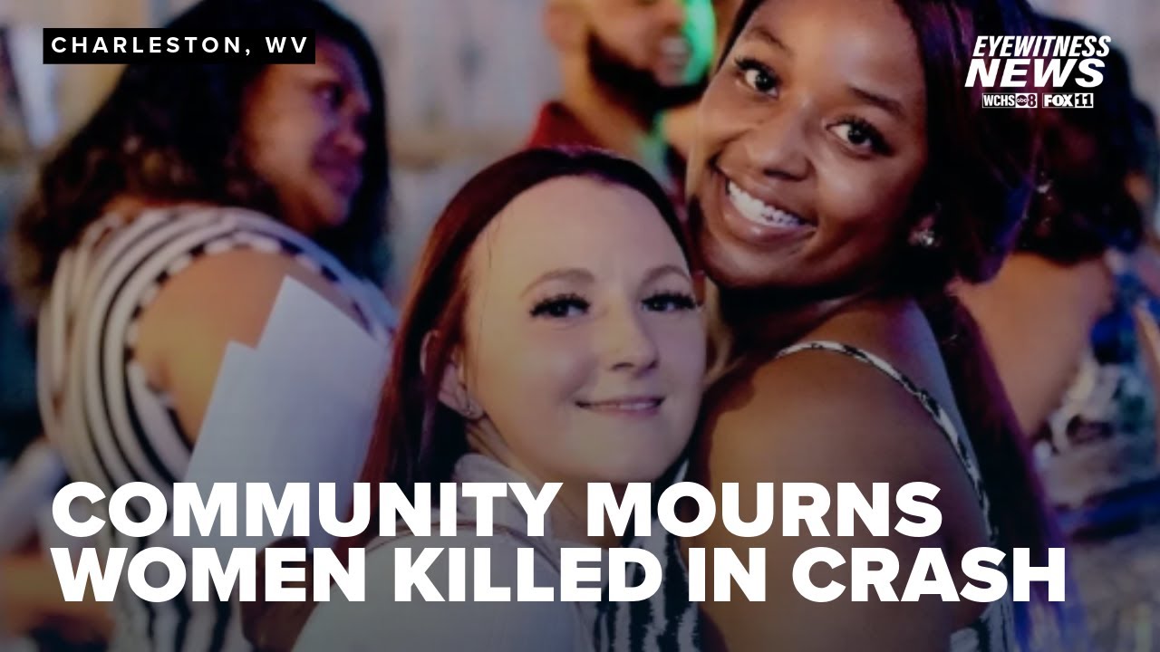 Family, friends mourn loss of two women killed in WV interstate crash ...