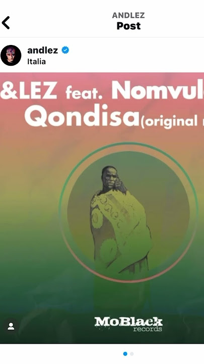 andlez: “Qondisa” my track with the beautiful voice of Nomvula SA. On MoBlack Records. 🔥🙌✨