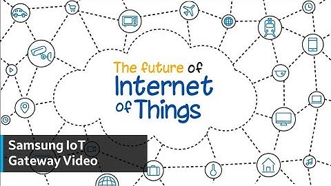 Samsung IoT Gateway Video