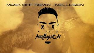 Mask Off - Future (Neillusion Moombahton Remix)