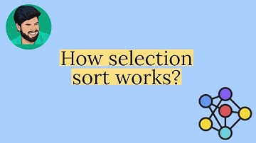 How Selection sort algorithm work? Learn with animated example