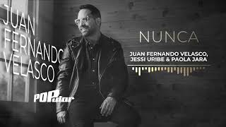 Video thumbnail of "Juan Fernando Velasco ft. Jessi Uribe & Paola Jara - Nunca (Audio Oficial)"