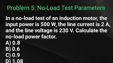 Induction Motor No-Load Test: Power Factor Calculation with Example
