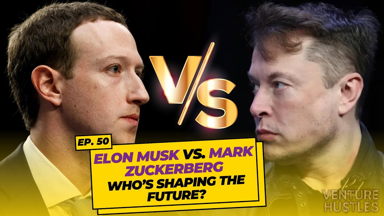 Elon Musk vs Mark Zuckerberg: The Tech Titan Face-Off - VENTURE HUSTLES EP. 50