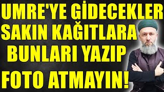 Hacca Ve Umreye Gi̇decekler Buna Di̇kkat Edi̇n Kağida Bunu Yazmayin Hüseyin Çevi̇k