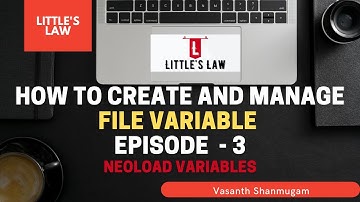 How to Create and Manage FILE Variable | NeoLoad Performance testing | Create Variables Episode 3