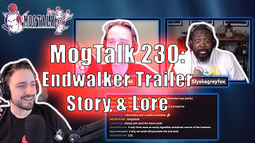 MogTalk: Episode 230 - Endwalker Trailer & Pre-5.5 Story/Lore