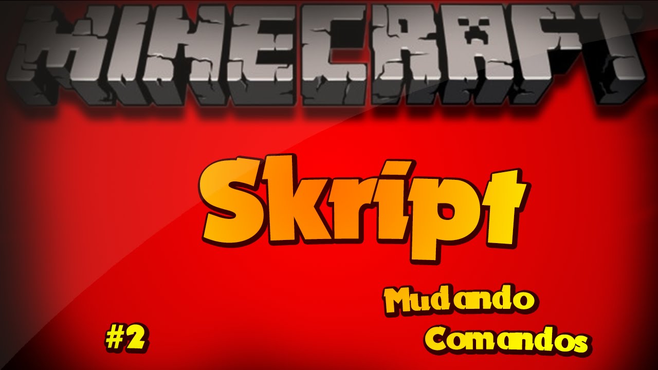 Skript Tutorial - Mudando comandos #2 - YouTube