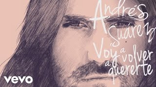 Video thumbnail of "Andrés Suárez - Voy a Volver a Quererte (Audio)"