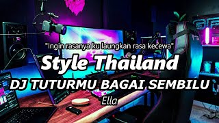 DJ SEMBILU ELLA Thailand Style  SLOW BASS ( DJ RANU REMIX )