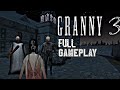 Granny 3 Full Gameplay Mobile Granny 3 Full Gameplay Mobile