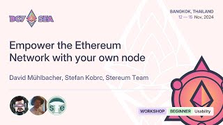 Empower the Ethereum Network with your own node | Devcon SEA