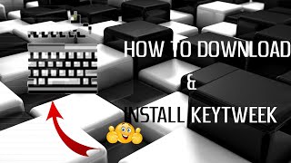 How To Download & Install KeyTweek screenshot 2
