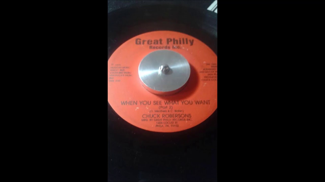 CHUCK ROBERSONS  ..   WHEN YOU SEE WHAT YOU WANT  ..   45T 1979 PT2