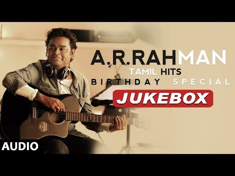 AR Rahman Tamil Hits Jukebox | AR Rahman Birthday Special | AR Rahman Tamil Songs