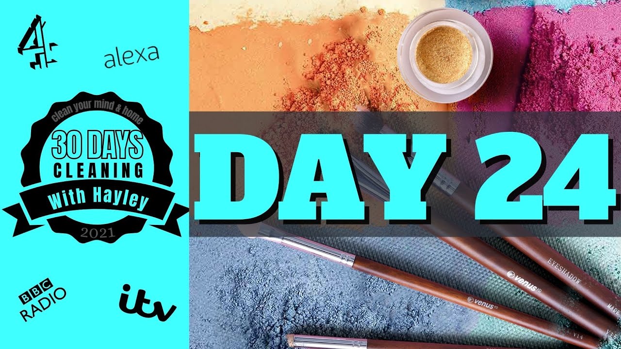 30 Days of Cleaning with Hayley (Day 24) | Makeup